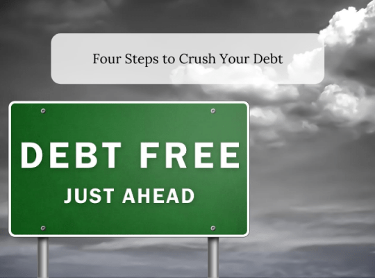 Four Steps to Crush Your Debt