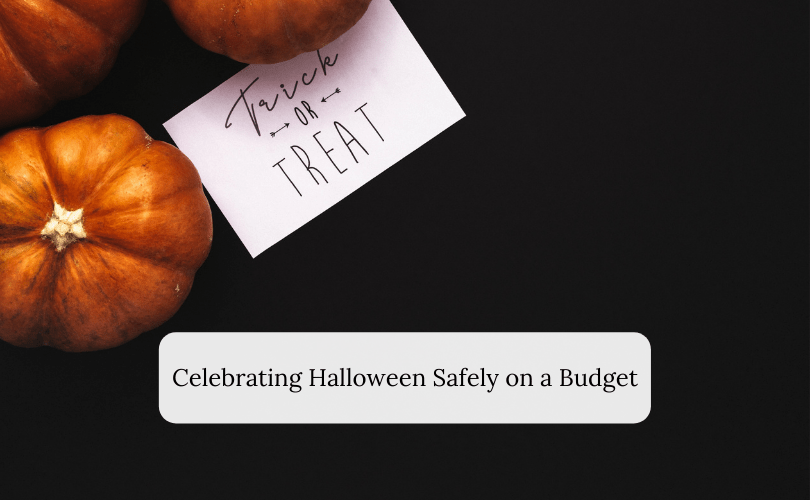 Celebrating Halloween Safely on a Budget