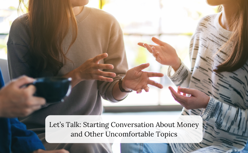 Starting Conversation About Money and Other Uncomfortable Topics