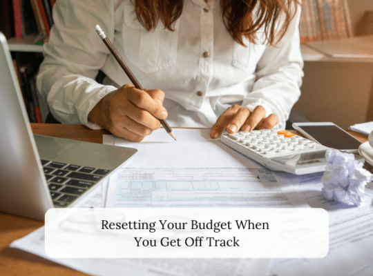 Resetting Your Budget When You Get Off Track