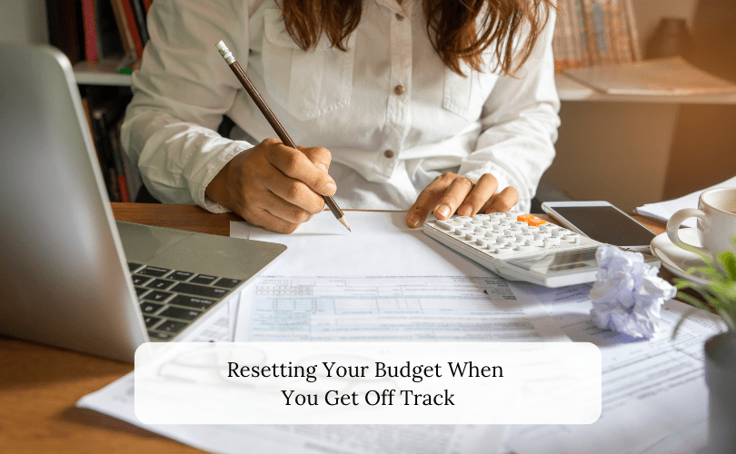 Resetting Your Budget When You Get Off Track